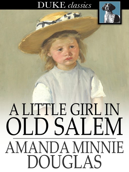 Title details for A Little Girl in Old Salem by Amanda Minnie Douglas - Available